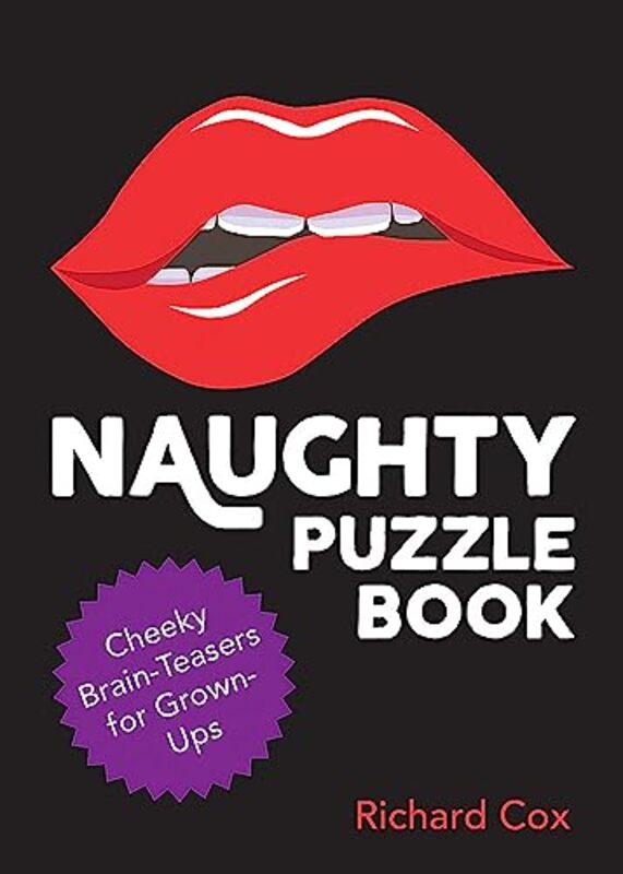 Naughty Puzzle Book Cheeky Brainteasers For Grownups By Cox Richard - Paperback