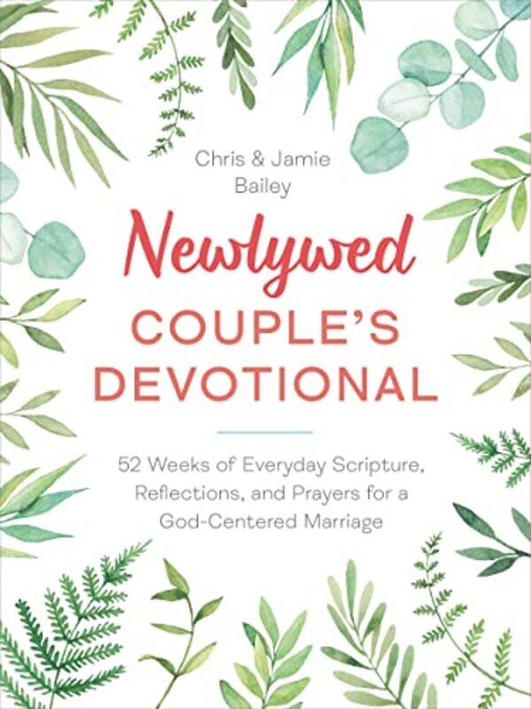 

Newlywed Couples Devotional by Christopher Christopher Bailey BaileyJamie Jamie Bailey Bailey-Paperback