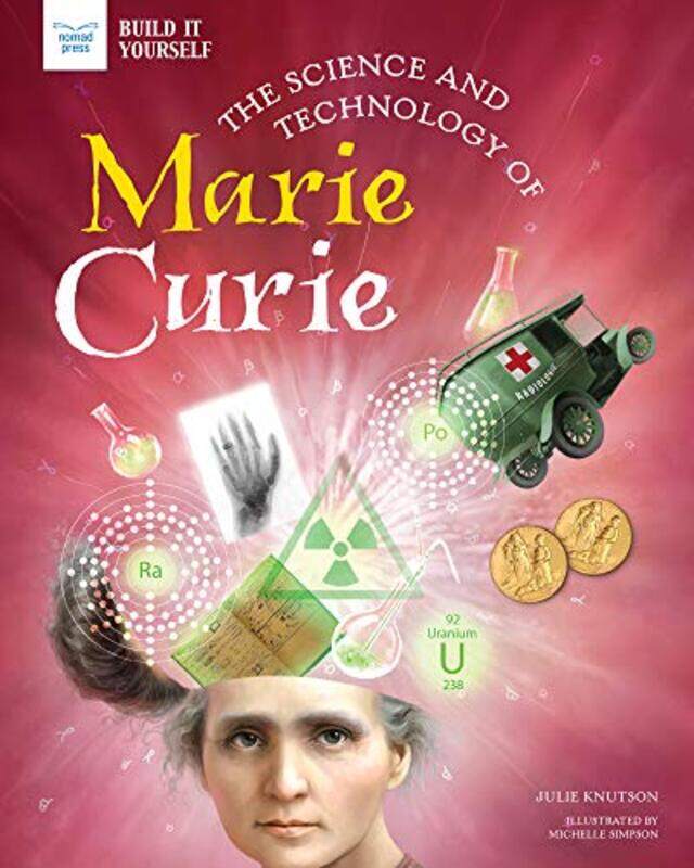 

Science And Technology Of Marie Curie by JULIE KNUTSON-Hardcover