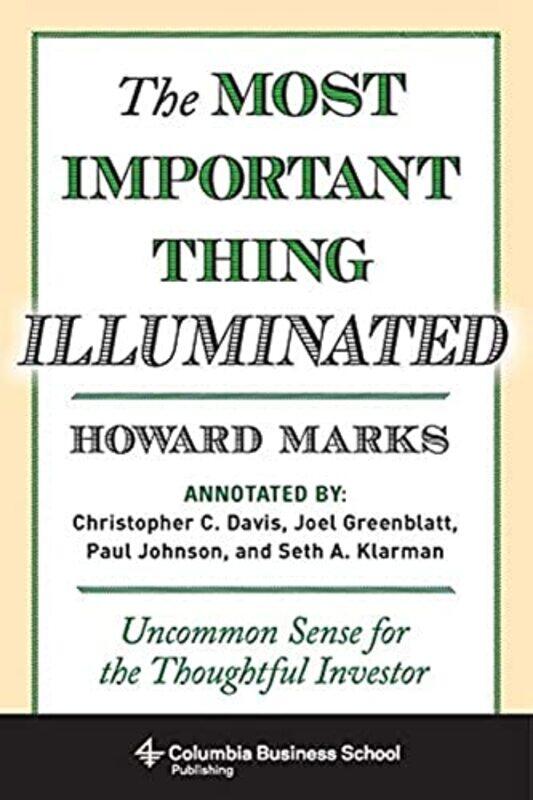 

The Most Important Thing Illuminated: Uncommon Sense for the Thoughtful Investor,Paperback,By:Marks, Howard (Oaktree Capital Management, L.P.) - Green