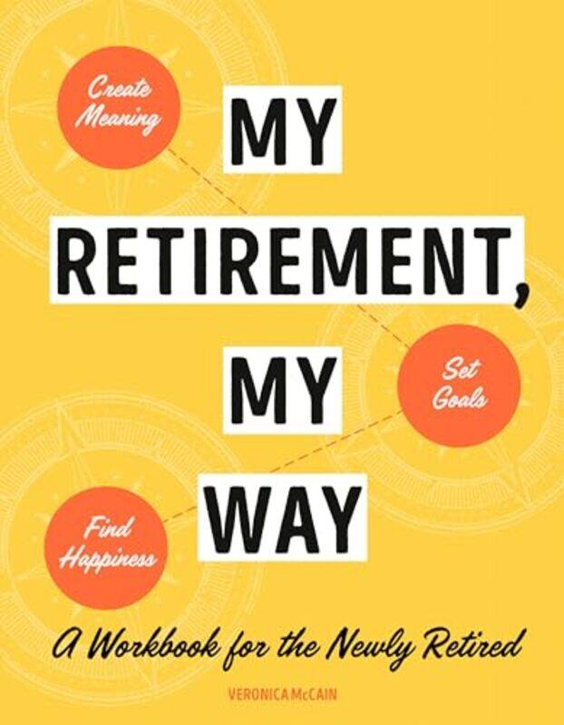 

My Retirement My Way by Veronica (Veronica McCain) McCain-Paperback