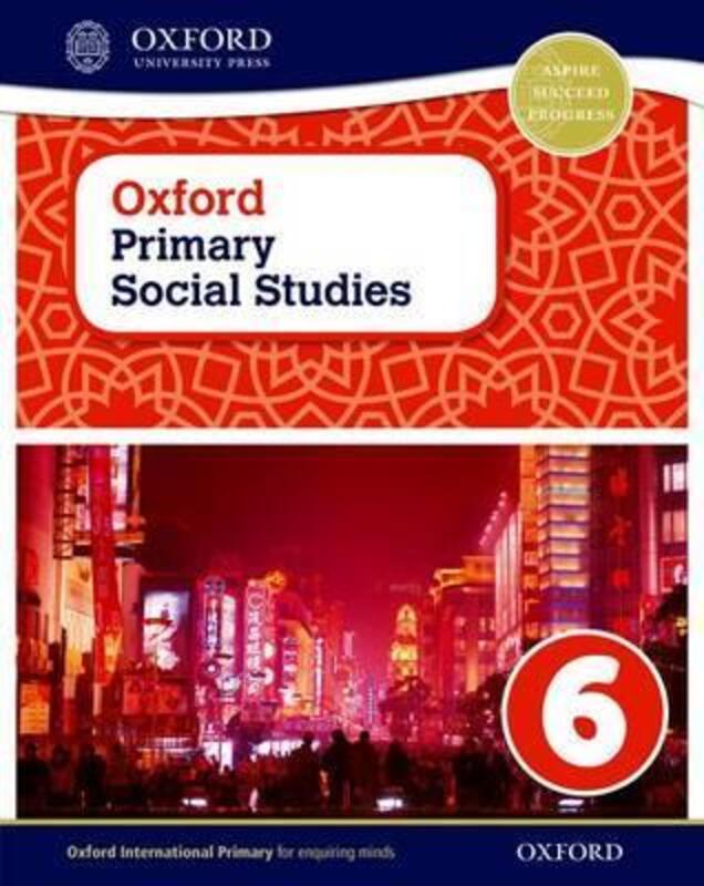 Oxford Primary Social Studies Student Book 6, Paperback Book, By: Pat Lunt