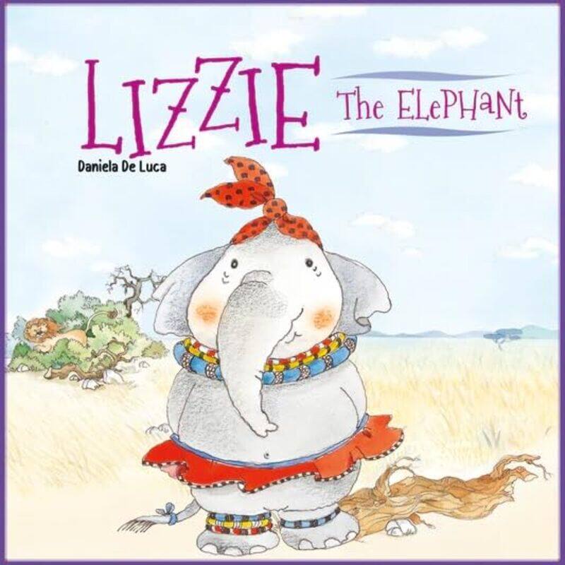 

Lizzie the Elephant by Daniela De LucaNeil MorrisDaniela De Luca-Hardcover