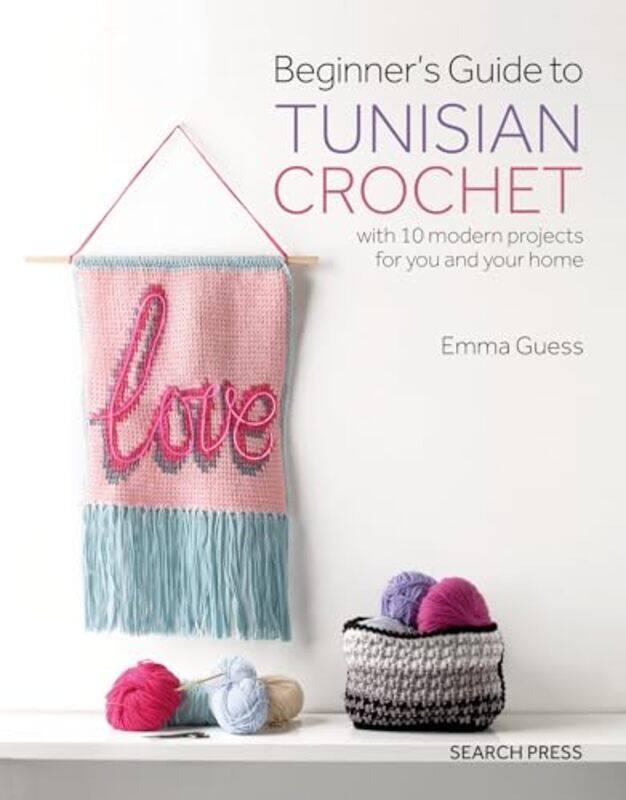 

Beginners Guide To Tunisian Crochet by Emma Guess - Paperback