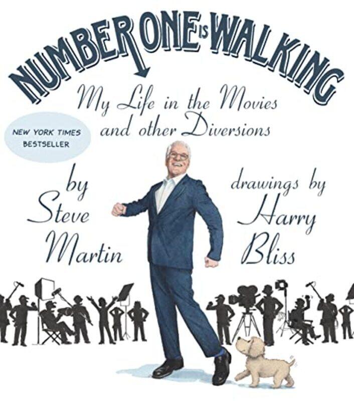 

Number One Is Walking: My Life in the Movies and Other Diversions , Hardcover by Martin, Steve - Bliss, Harry