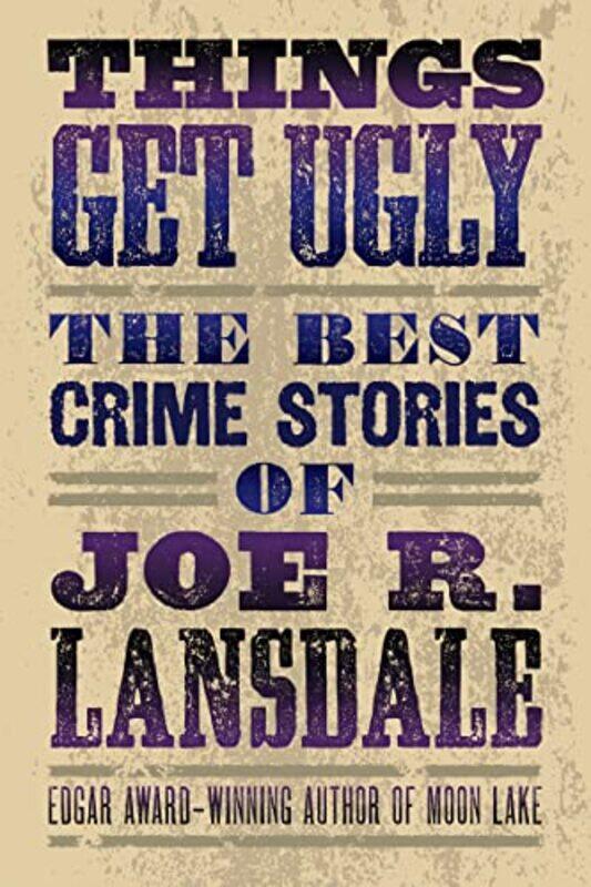 

Things Get Ugly Best Crime Fiction Of Jo By Lansdale Joe R - Paperback