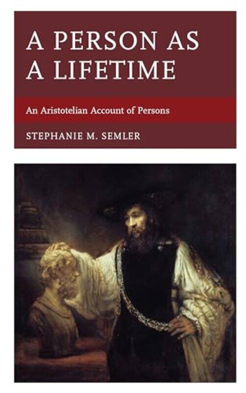 

A Person as a Lifetime by Stephanie M Semler-Hardcover