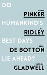 Do Humankind's Best Days Lie Ahead?, Paperback Book, By: Steven Pinker
