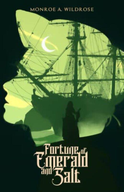 

Fortune of Emerald and Salt,Paperback,By:Wildrose, Monroe