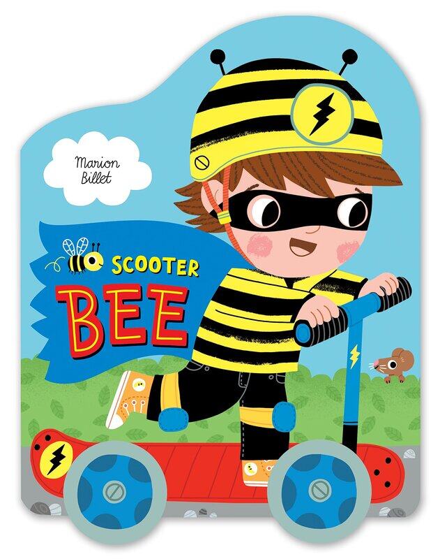 

Scooter Bee (Whizzy Wheels), Board Book, By: Marion Billet