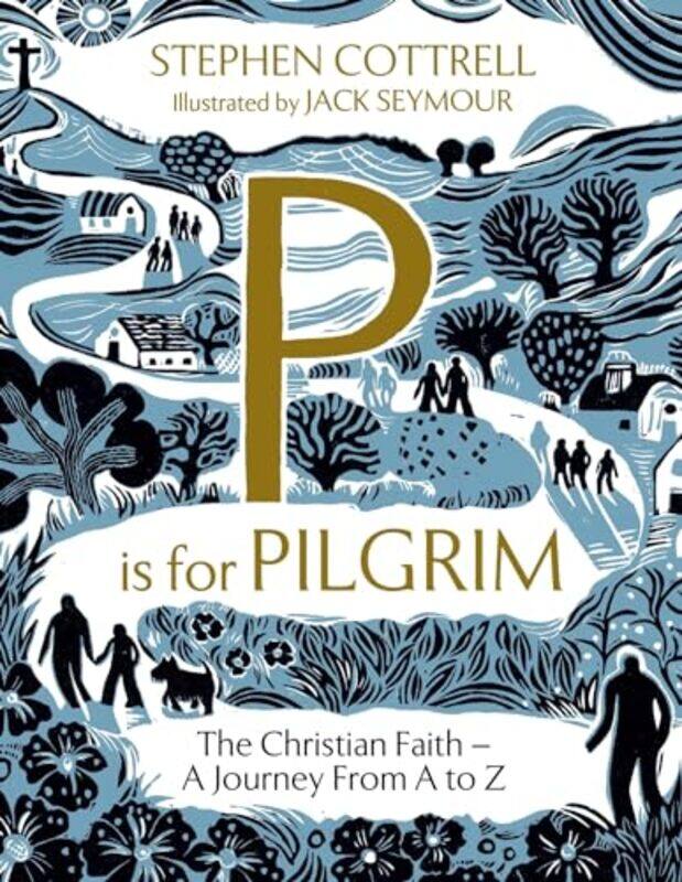 

P is for Pilgrim by Stephen Cottrell-Hardcover