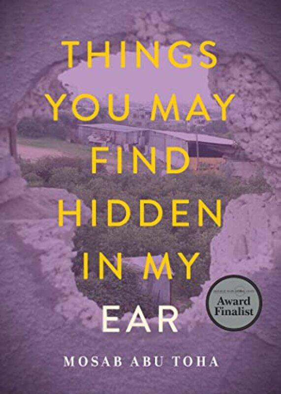 

Things You May Find Hidden In My Ear By Abu Toha Mosab - Paperback