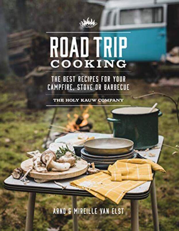 

Road Trip Cooking by The Holy Kauw Company-Paperback