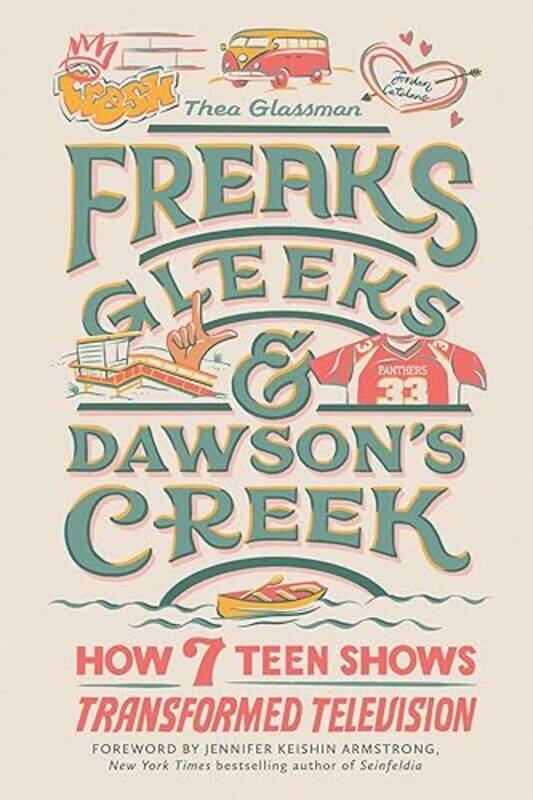 

Freaks Gleeks and Dawsons Creek by Karen EnglishJonathan Weiner-Hardcover