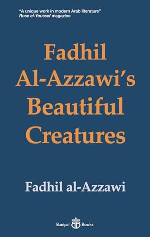 

Fadhil AlAzzawis Beautiful Creatures by Fadhil al-AzzawiHannah SomervilleFadhil al-Azzawi-Paperback