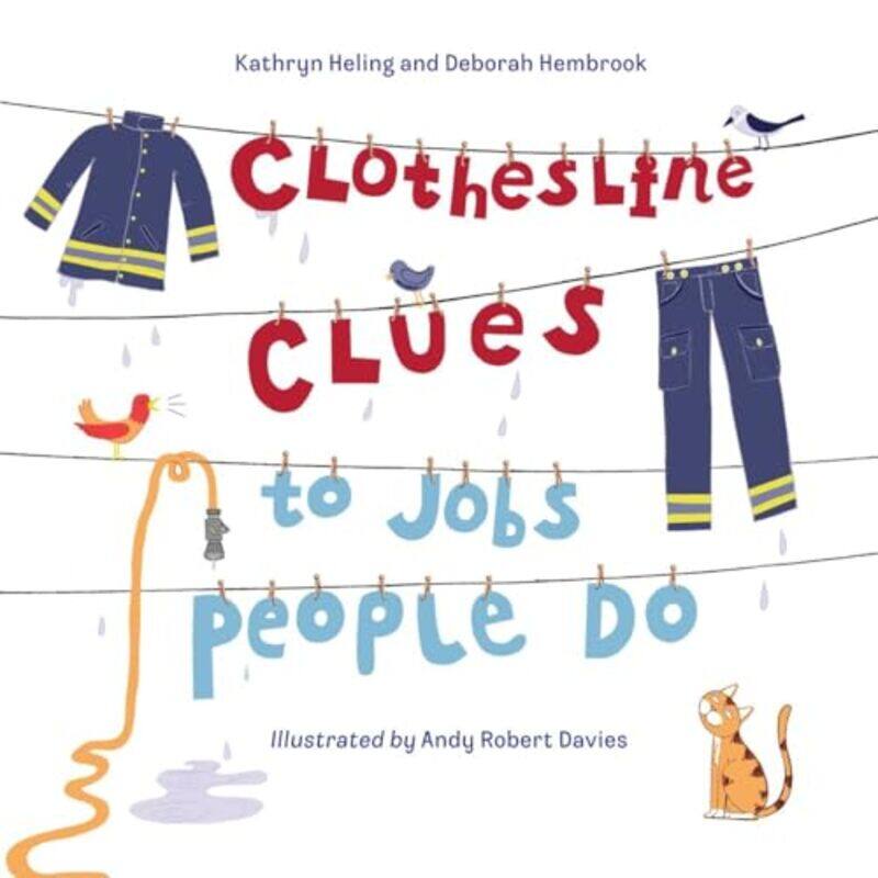 

Clothesline Clues to Jobs People Do by Kathryn HelingDeborah HembrookAndy Robert Davies-Paperback