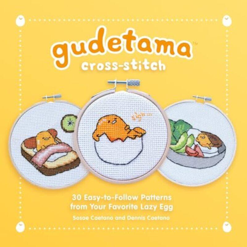 

Gudetama Crossstitch 30 Easytofollow Patterns From Your Favorite Lazy Egg By Caetano, Sosae - Caetano, Dennis - Hardcover