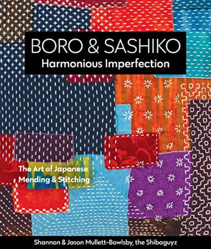 

Boro & Sashiko Harmonious Imperfection by Patricia University of Bristol United Kingdom Broadfoot-Paperback