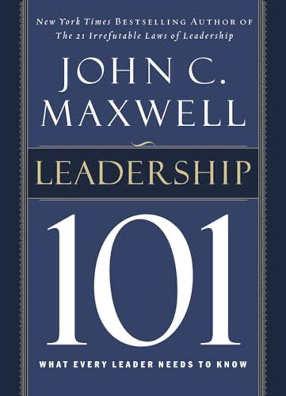 

Leadership 101 By Maxwell John C - Hardcover