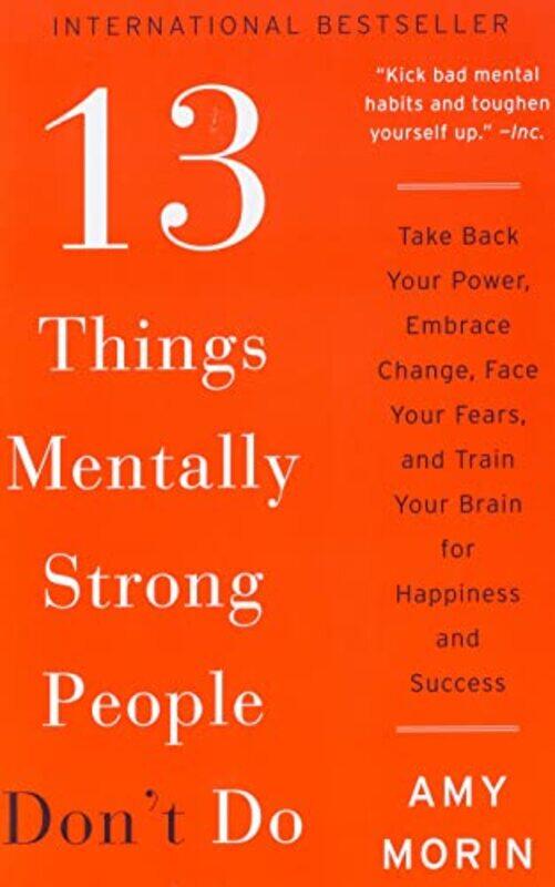 

13 Things Mentally Strong People Dont Do By Morin Amy - Paperback