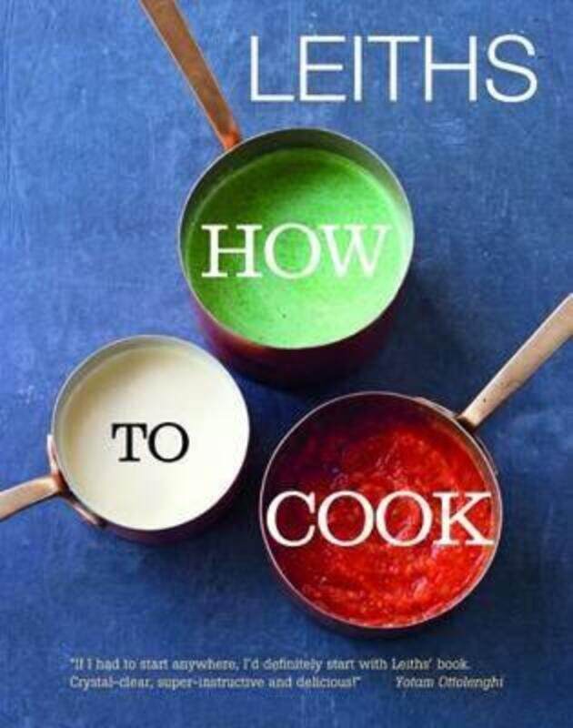 

Leiths How to Cook.Hardcover,By :Leith's School of Food and Wine