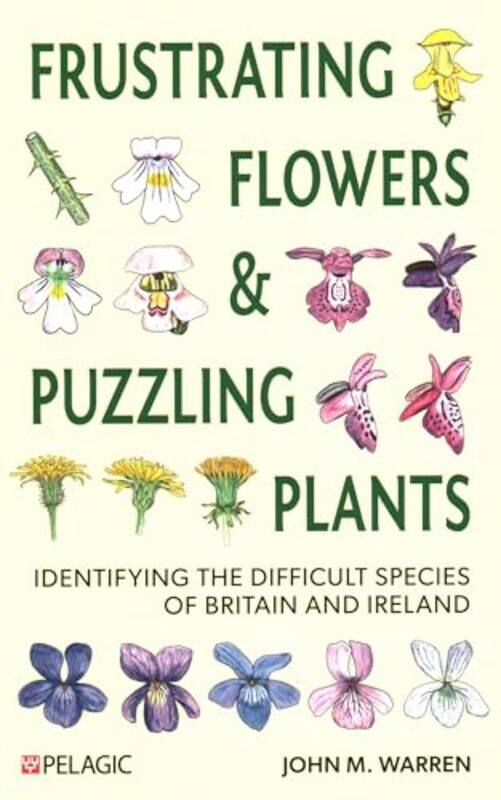 

Frustrating Flowers and Puzzling Plants by John M. Warren -Paperback