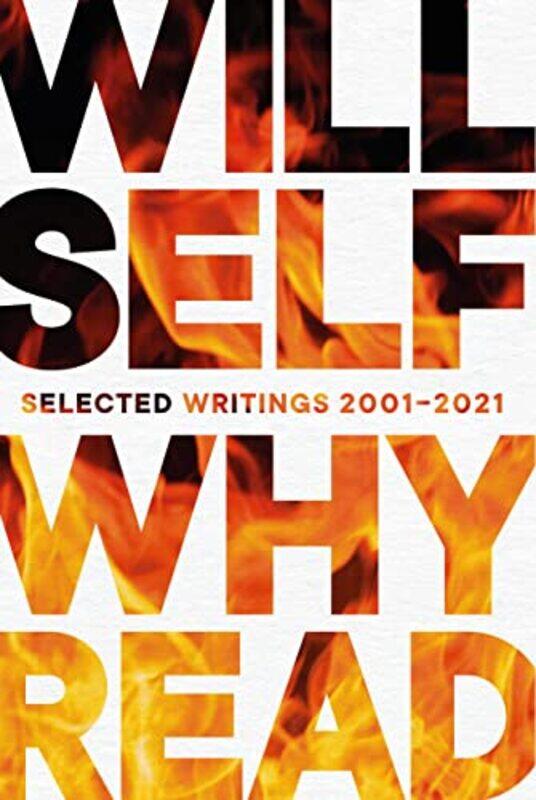 

Why Read by Will Self-Hardcover