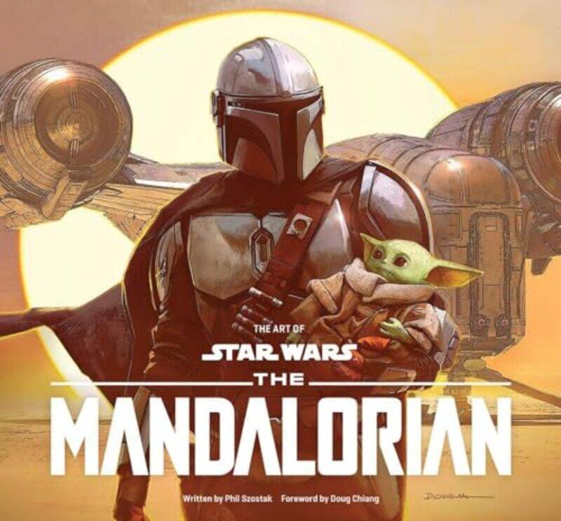 

The Art Of Star Wars The Mandalorian Season One by Szostak, Phil - Chiang, Doug-Hardcover