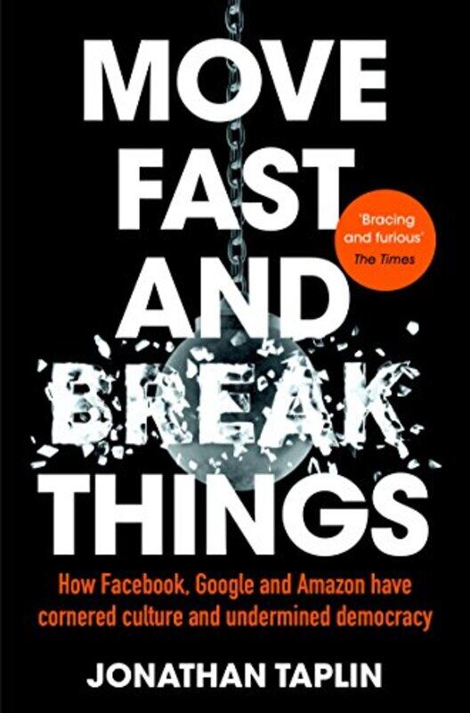 

Move Fast and Break Things by Jonathan Taplin-Paperback