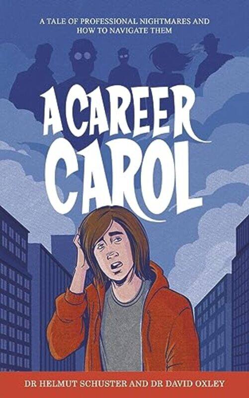 

A Career Carol by Dr Helmut SchusterDr David Oxley-Paperback