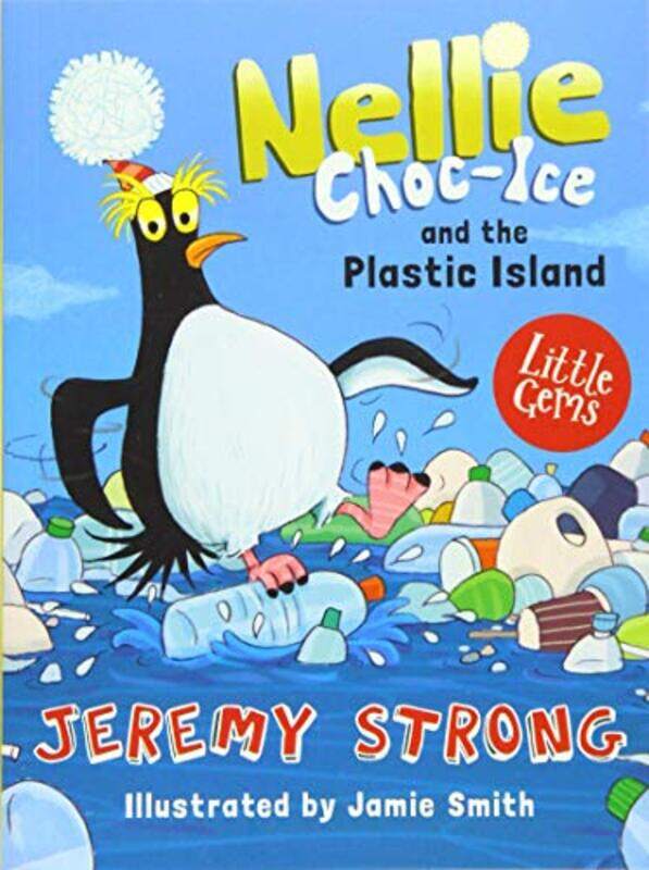 

Nellie Choc-Ice and the Plastic Island , Paperback by Strong, Jeremy - Smith, Jamie