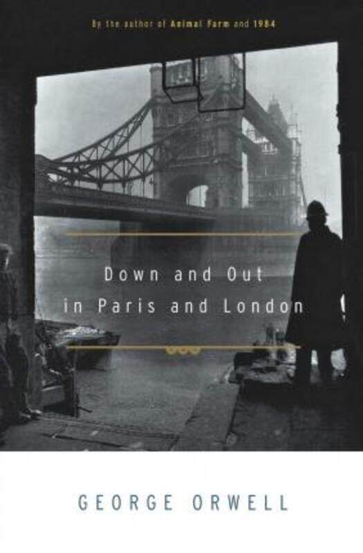 

Down and Out in Paris and London.paperback,By :George Orwell