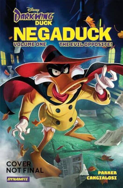 

Darkwing Duck Negaduck Vol 1 The Evil Opposite By Parker, Jeff - Cangialosi, Ciro -Hardcover