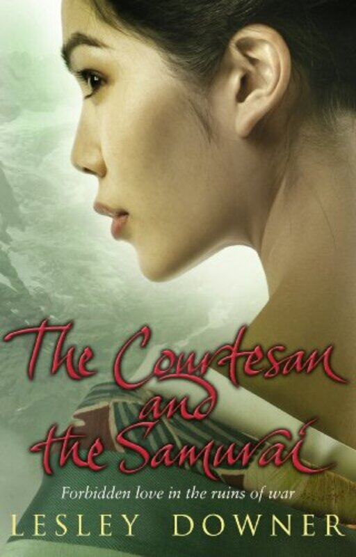 

The Courtesan and the Samurai by Lesley Downer-Paperback