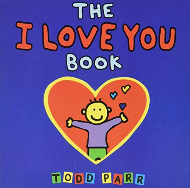 

The I Love You Book , Hardcover by Parr, Todd