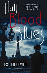 Half Blood Blues, Paperback Book, By: Esi Edugyan