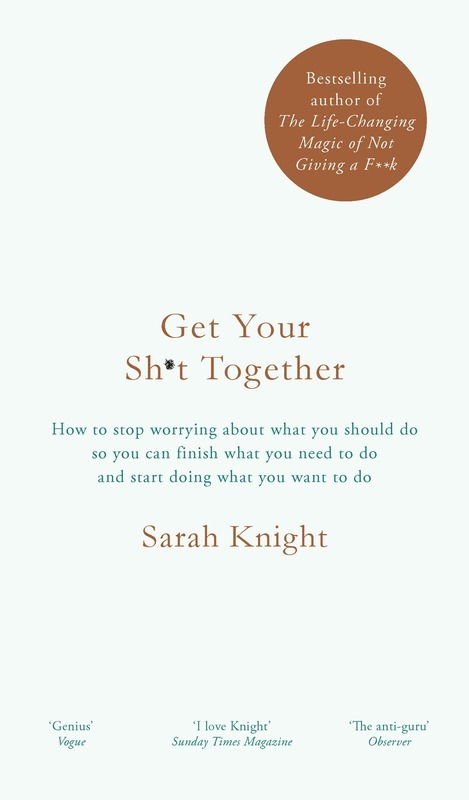 

Get Your Sh*t Together: The New York Times Bestseller, Paperback Book, By: Sarah Knight