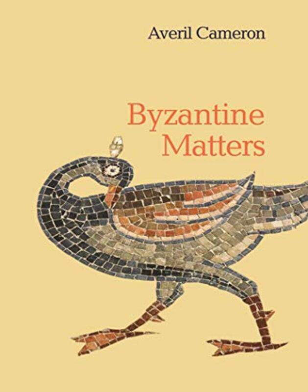 

Byzantine Matters by Averil Cameron-Paperback