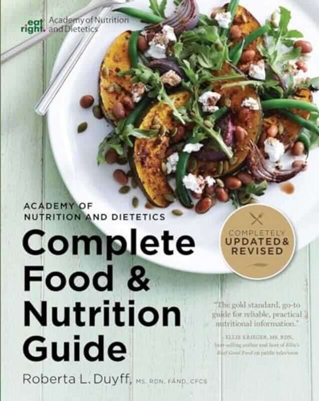 

Academy Of Nutrition And Dietetics Complete Food And Nutrition Guide 5Th Ed By Roberta Larson Duyff Paperback