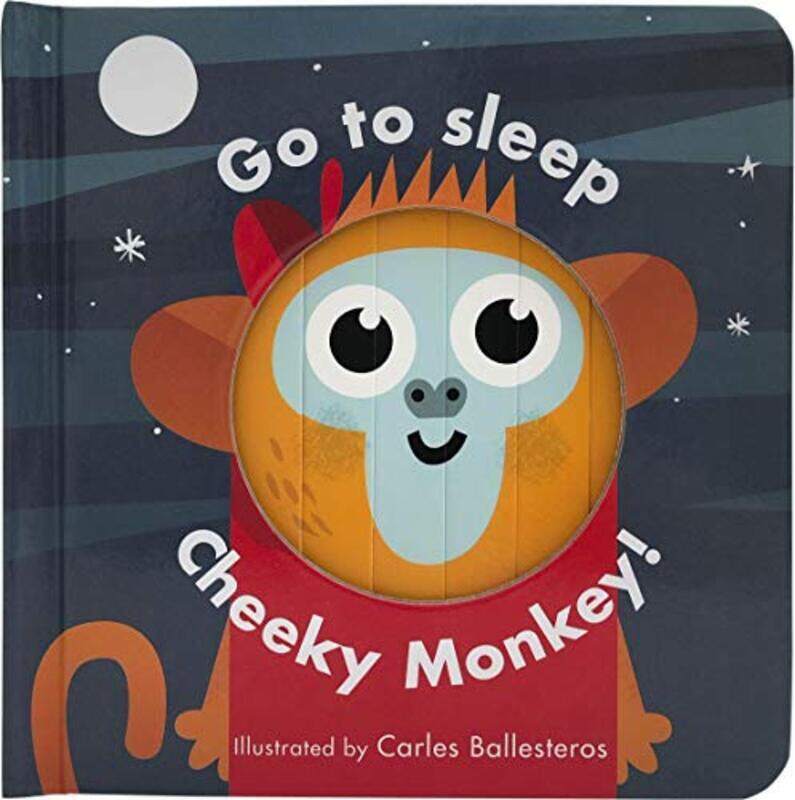 

Little Faces: Go to Sleep, Cheeky Monkey, Board Book, By: Carles Ballesteros