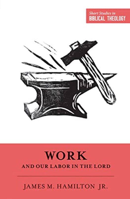 

Work and Our Labor in the Lord-Paperback