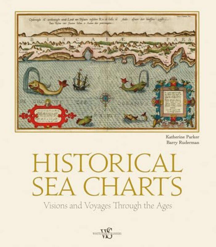 

Historical Sea Charts by Katherine Parker-Hardcover