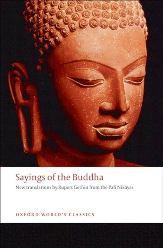 

Sayings Of The Buddha by Rupert (Reader in Buddhist Studies, University of Bristol) Gethin-Paperback