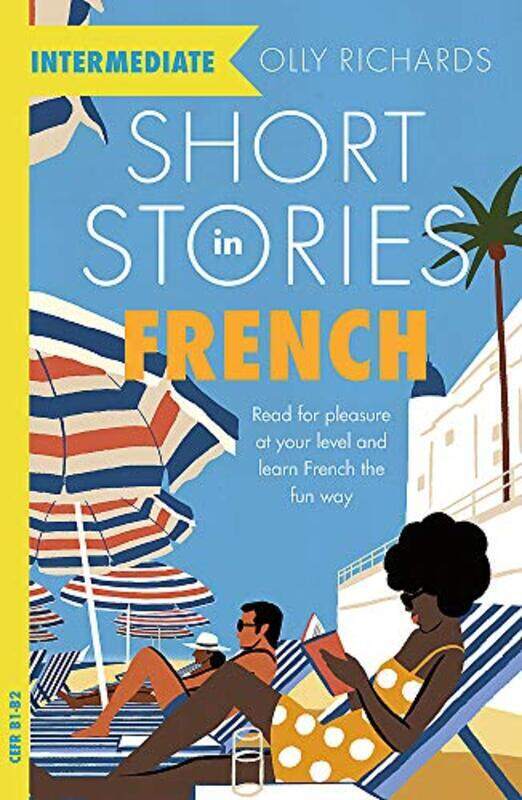 

Short Stories In French For Intermediate Learners Read For Pleasure At Your Level Expand Your Voca By Richards Olly Paperback