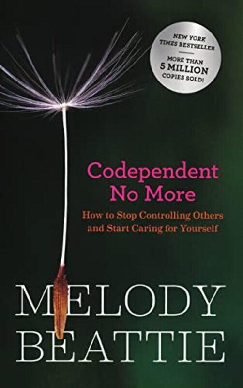 

Codependent No More How To Stop Controlling Others And Start Caring For Yourself By Beattie, Melody Paperback