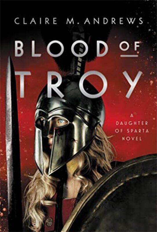 

Daughter Of Sparta02 Blood Of Troy By Andrews Claire - Hardcover