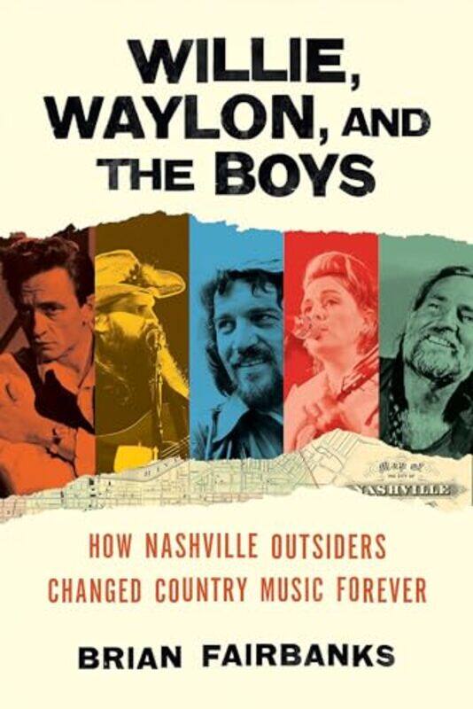 

Willie Waylon And The Boys by Brian Fairbanks-Hardcover