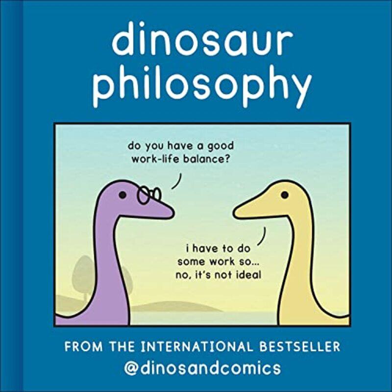 

Dinosaur Philosophy , Hardcover by James Stewart