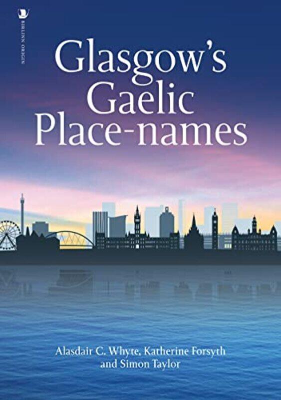 

Glasgows Gaelic Placenames by Constantine Nomikos Vaporis-Paperback