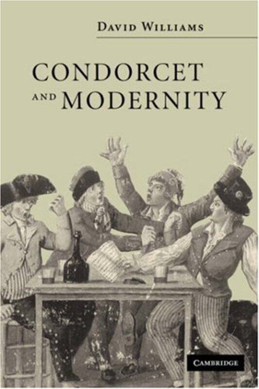 

Condorcet and Modernity by David University of Sheffield Williams-Paperback